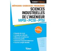 Sciences industrielles de l'ingénieur MPSI-PCSI-PTSI: Méthodes. Exercices. Problèmes