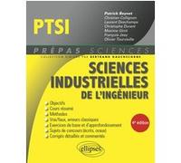 Sciences industrielles de l'ingénieur PTSI Patrick Beynet (Auteur), Collignon Christian (Auteur), Laurent Deschamps (Auteur), Durant Christophe (Auteur), Girot Maxime (Auteur), François Jeay (Auteur),