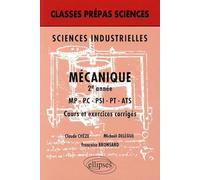 Sciences industrielles : Mécanique 2e année MP-PC-PSI-PT-ATS - Cours et exercices corrigés
