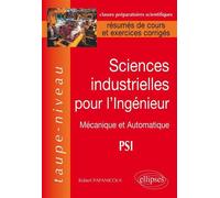 Sciences Industrielles pour l'Ingénieur en PSI - Mécanique et Automatique - Robert Papanicola - Ellipses - broché - Scolaire / Universitaire
