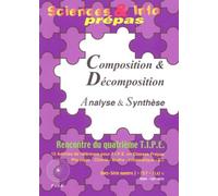 Sciences & Info Prépas Hors-Série N° 2 : Composition Et Décomposition - Analyse Et Synthèse (Rencontre Du Quatrième Tipe)