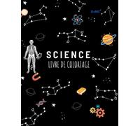 Sciences Livre de coloriage pour enfants à partir de 4 ans | 100 pages