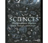 Sciences - Mathématiques, physique, chimie, biologie, cosmologie