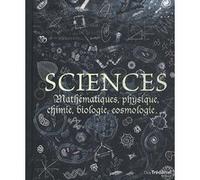 Sciences - Mathématiques, Physique, Chimie, Biologie, Cosmologie