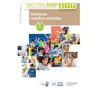 Sciences médico-sociales 2de, 1re, Tle Bac Pro ASSP - Livre élève - Éd. 2019 Livre de l'élève, Edition 2019 - Martine Lovera - Hachette Education - broché - Scolaire / Universitaire