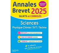 Sciences Physique-Chimie/Svt/Techno 3e - Sujets & Corrigés - Edition 2025