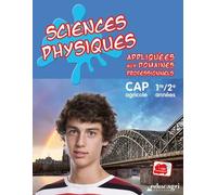 Sciences Physiques Appliquées Aux Domaines Professionnels 1re/2e Années Cap Agricole