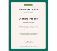 Sciences Physiques - Bac D: 30 sujets type bac série D corrigés - Chimie, Physique et Optique (Gabon)