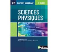Sciences Physiques BTS Systèmes Numériques 1ère annéeLivre de l'élève Jean-Luc Azan (Auteur), Frédéric Champion (Auteur), MARIE-JOSEPHE FAIVRE (Auteur), Jean-Charles Gyzelinck (Auteur), Albert Terras