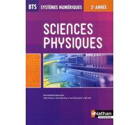 Sciences Physiques BTS Systèmes Numériques 2ème année Livre de l'élève Jean-Luc Azan (Auteur), Frédéric Champion (Auteur), Collectif (Auteur), MARIE-JOSEPHE FAIVRE (Auteur), Jean-Charles Gyzelinck (Au