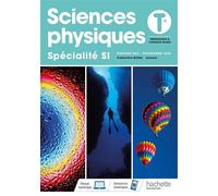 Sciences Physiques – Spécialité SI Tles – Livre élève – Éd. 2020 – Hachette Pratique