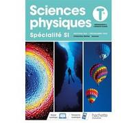 Sciences Physiques/ Spécialité SI Tles - Livre élève Thierry Baudoin (Auteur), Jean-Philippe Bellier (Auteur), Sylvie Bertin (Auteur), Marc Bigorre (Auteur), Stéphanie Bigorre (Auteur), Patrice Boudey