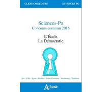 Sciences po, concours commun 2016 - La democratie - L'école La démocratie.L'école - BAZIN/PASSARD/COUETOUX/CREZE - Atlande Eds - broché - Scolaire / Universitaire