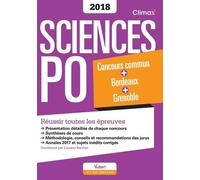 Sciences Po - Concours Commun + Bordeaux + Grenoble - Réussir Toutes Les Épreuves - Edition 2018