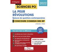 Sciences Po - La peur - Révolution - Questions contemporaines - Thèmes 2022: Tout pour réussir - Concours commun des IEP (Réseau ScPo) 2022