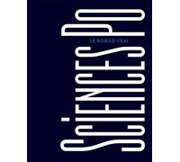 Sciences Po, le roman vrai - Marie Scot - Presses De Sciences Po - broché - Essai