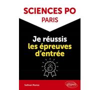 Sciences Po Paris : je réussis les épreuves d'entrée - Maya Sullivan Munoz - Ellipses - broché - Scolaire / Universitaire