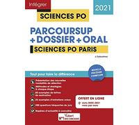 Sciences Po Paris - Tout-en-un - Nouvelle procédure d'admission : Parcoursup, Dossier et oral: Tout pour réussir - Admission 2021