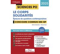 Sciences Po - Questions contemporaines - Le corps + Solidarités - Concours commun des IEP 2025 20 sujets corrigés + Fil d'actu mois par mois + vidéos Focus - Jérôme Calauzènes - Vuibert - broché - Sco
