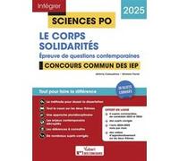 Le Corps - Solidarités - Epreuve De Questions Contemporaines - Concours Commun Des Iep