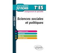 Sciences sociales et politiques Tle ES: Tout le programme en 30 fiches