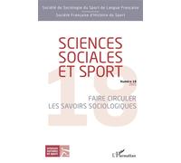 Sciences sociales et sport Faire circuler les savoirs sociologiques - Sébastien Fleuriel - L'harmattan - broché - Revue