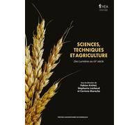 Sciences, techniques et agriculture Des Lumières au XXe siècle - Fabien Knittel - Presses Universitaires Bordeaux - broché - Scolaire / Universitaire