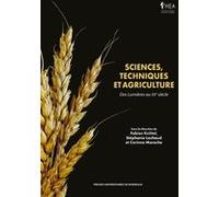 Sciences, techniques et agriculture: Des Lumières au XXe siècle