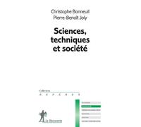 Sciences, techniques et société - Christophe Bonneuil - La découverte - Poche - Essai