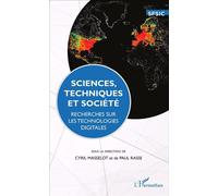 Sciences, techniques et société Recherches sur les technologies digitales - Cyril Masselot - L'harmattan - broché - Essai