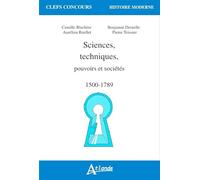 Sciences, techniques, pouvoirs et société - 1500-1789