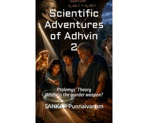Scientific Adventures of Adhvin 2: Ptolemys’ Theory Where is the murder weapon?