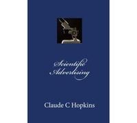 Scientific Advertising Hopkins, Claude C (Auteur)