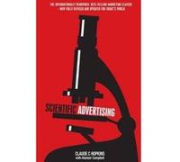 Scientific Advertising - [Version Originale] Claude C Hopkins, Alastair Campbell (Auteur)