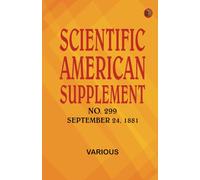 Scientific American Supplement No. 299 September 24 1881