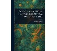 Scientific American Supplement, No. 362, December 9, 1882