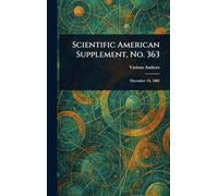 Scientific American Supplement, No. 363