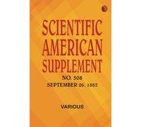 Scientific American Supplement No. 508 September 26 1885
