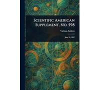 Scientific American Supplement, No. 598
