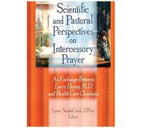 Scientific And Pastoral Perspectives On Intercessory Prayer