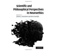 Scientific And Philosophical Perspectives In Neuroethics