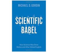 Scientific Babel: How Science Was Done Before And After Global English