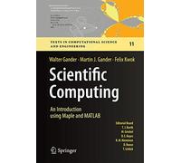 Scientific Computing: An Introduction Using Maple and MATLAB