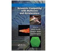 Scientific Computing With Multicore And Accelerators