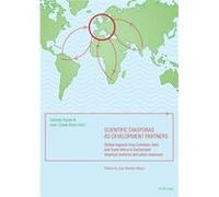 Scientific Diasporas As Development Partners: Skilled Migrants From Colombia, India And South Africa In Switzerland: Empirical Evidence And Policy Responses (Paperback) Gabriela Tejada, Jean - Claude 