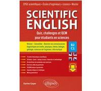 Scientific English. Quiz, challenges et QCM pour étudiants en sciences B2-C1 Karine Goyer (Auteur)