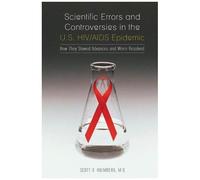Scientific Errors And Controversies In The U.S. Hiv/Aids Epidemic