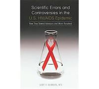 Scientific Errors and Controversies in the U.S. HIV/AIDS Epidemic Scott D. Holmberg (Auteur)