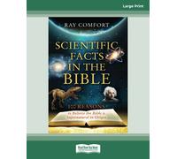 Scientific Facts In The Bible: [Updated Edition]