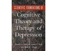 Scientific Foundations Of Cognitive Theory And Therapy Of Depression